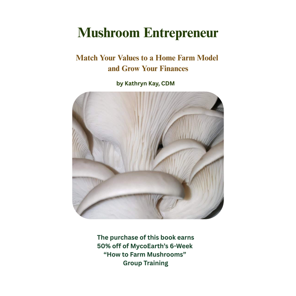 Mushroom Entrepreneur: Match Your Values to a Mushroom Business Model and Grow Your Finances